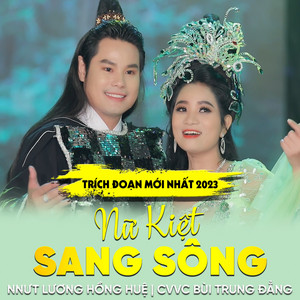 Lương Hồng Huệ & Bùi Trung Đẳng - Trích Đoạn Nữ Kiệt Sang Sông