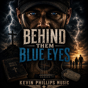 BEHIND THEM BLUE EYES by KEVIN PHILLIPS OUTDOORS
