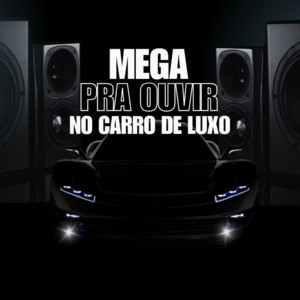 Dj Hb Smith, DJ Glm & Mc Magrinho - Mega pra Ouvir no Carro de Luxo