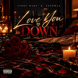 Love you down by Ivory Wade, Fourway