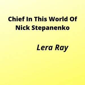 Обкладинка: Chief in This World of Nick Stepanenko