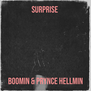 Surprise by Boomin, Prynce Hellmin