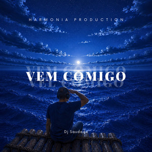 Vem comigo by Dj Saudade, Tony Z