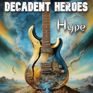 Hype by Decadent Heroes