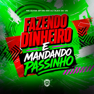 Fazendo Dinheiro e Mandando Passinho