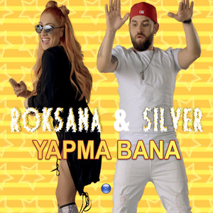 Yapma bana by Roksana, Silver