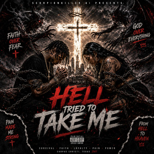 Hell Tried to Take Me by ScorpionKiller71