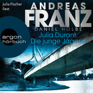 Die junge Jägerin [Julia Durant ermittelt, Band 21 (Gekürzt)]