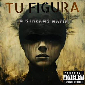 TU FIGURA by 1M STREAMS MAFIA