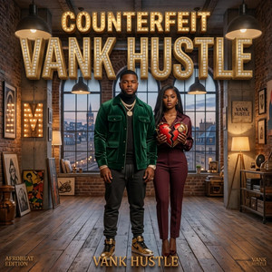Counterfeit by Vank Hustle