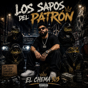 LOS SAPOS DEL PATRÓN by El chema 503