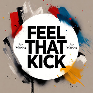 Feel That Kick by Sir Marios