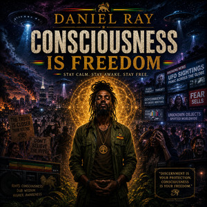 Consciousness Is Freedom by Daniel Ray