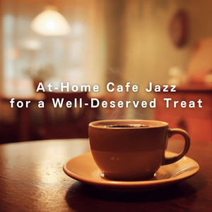 At-Home Cafe Jazz for a Well-Deserved Treat