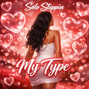 My Type by Solo Steppin