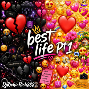 Best Life Pt.1 by DjRichieRich888