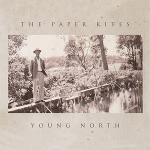When Our Legs Grew Tall by The Paper Kites