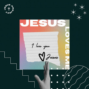 Jesus Loves Me