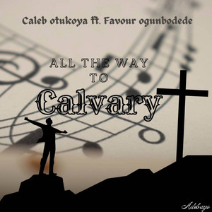 COO - All the way to calvary