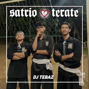 Satrio Terate by DJ TEBAZ