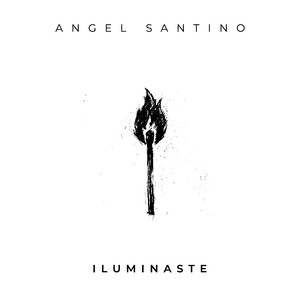 ILUMINASTE by Angel Santino