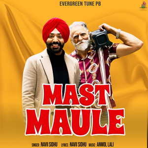 Mast Maule by Navii Sidhu