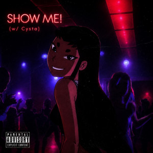 SHOW ME! by raiLovesU, cysta