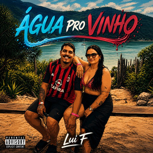 Água pro Vinho by LUI F