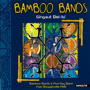 Singaut Bel-Isi (Bamboo Bands & Five Key Band from Bougainville PNG) by Pynolasa Bamboo Band