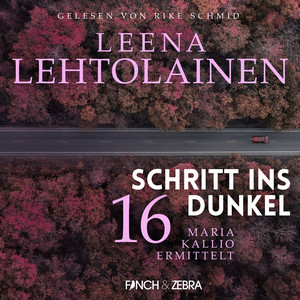 Schritt ins Dunkel [Maria Kallio ermittelt, Band 16 (ungekürzt)]
