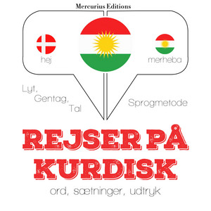 Rejser på kurdisk (Lyt, gentag, tal: sprogmetode)