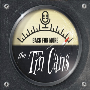 I Need to Know by The Tin Cans