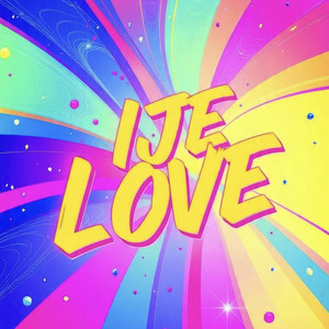 Ije Love (feat. Aaron Bella)