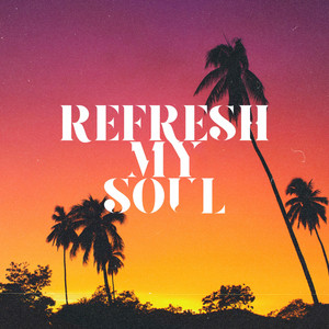 refresh my soul by Jon Brem