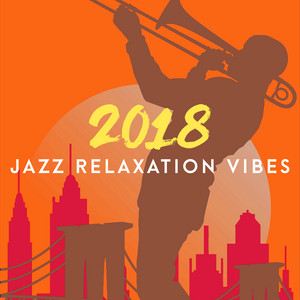 2018 Jazz Relaxation Vibes album