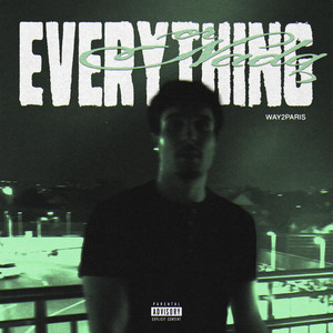 EVERYTHING OR NADA by Way2Paris