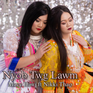 Macy Hawj - Nyob Twg Lawm (feat. Nikki Thao)