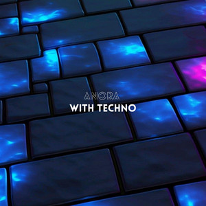 With Techno - Radio Edit by Anora