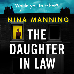 The Daughter In Law [A Gripping New Psychological Thriller (Unabridged)]