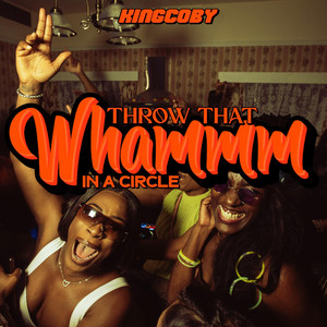 Throw That Whammm in a circle (Radio Edit)