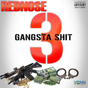 Gangsta Shit 3 - Album by REDNOSE | Spotify