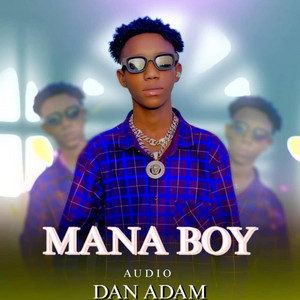 Mana boy - Dan Adam