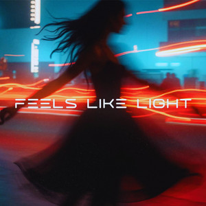 Feels Like Light by NENR Rhythm