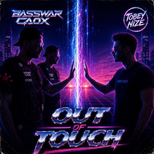 Out Of Touch by BassWar & CaoX, TOBEY NIZE