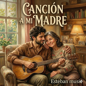 Cacion a para las madres by Esteban Music RD