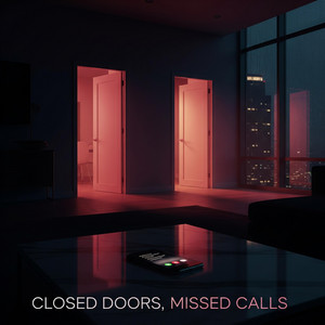 Closed Doors & Missed Calls by CARMINE