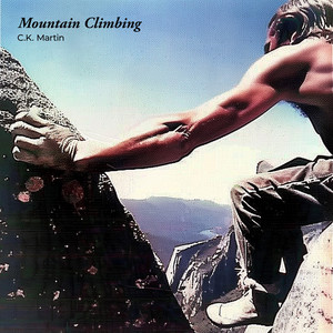 Mountain Climbing by C.K. Martin