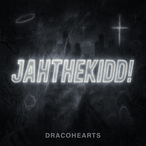 JAHTHEKIDD!
