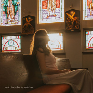Run to the Father by Sylvia Kay