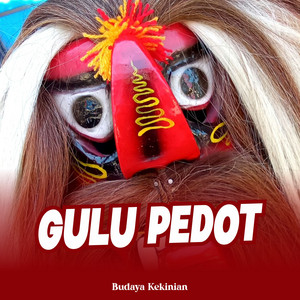 Budaya Kekinian - Gulu Pedot